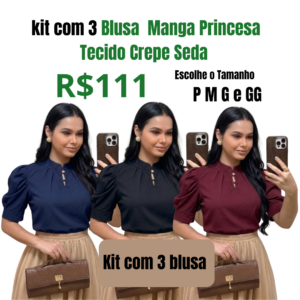 kit com 3 Blusa manga princesa Tecido Crepe Seda